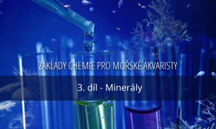 Základy chemie pro mořské akvaristy, díl 3. – minerály