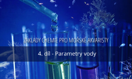 Základy chemie pro mořské akvaristy, díl 4. – parametry vody
