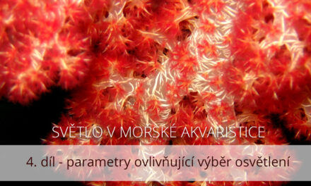 Světlo v mořské akvaristice, 4. díl